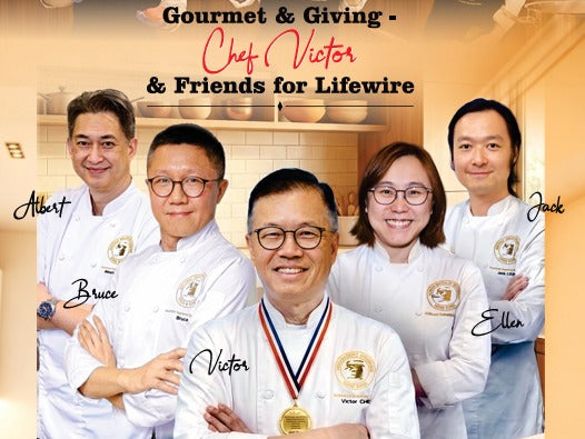 以美味傳遞愛「Gourmet & Giving - Chef Victor & Friends for Lifewire」 慈善晚宴